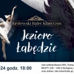 Tczew - Jezioro Łabędzie - Królewski Balet Klasyczny