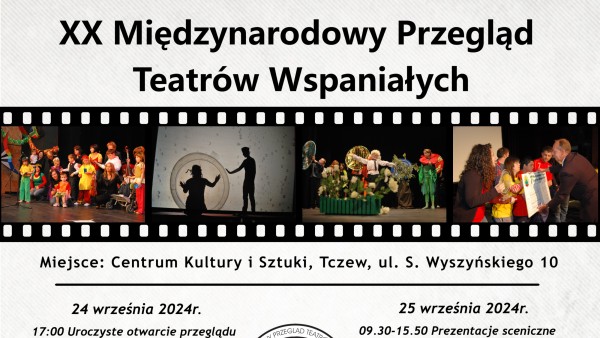 Tczew - XX Międzynarodowy Przegląd Teatrów Wspaniałych