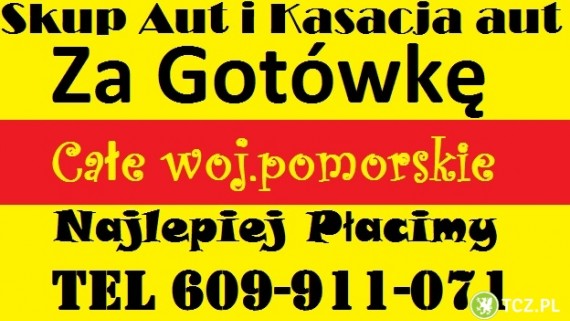 Tczew - Skup Aut tel.609911071 Pelplin, Starogard, Gniew, Tcz