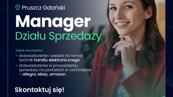 Tczew - Manager Działu Sprzedaży (praca stacjonarna)