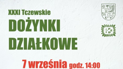 Tczew - XXXI Tczewskie Dożynki Działkowe