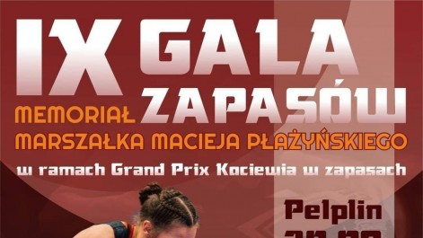 Tczew - IX Gala Zapasów - Memoriał Marszałka Macieja Płażyńskiego