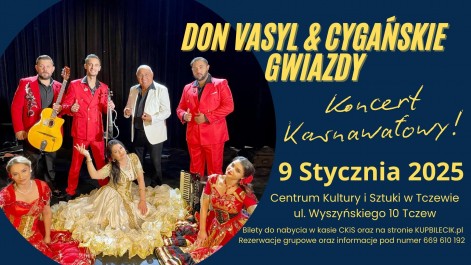 Tczew - Don Vasyl i Gwiazdy Cygańskiej Pieśni. Koncert Karnawałowy