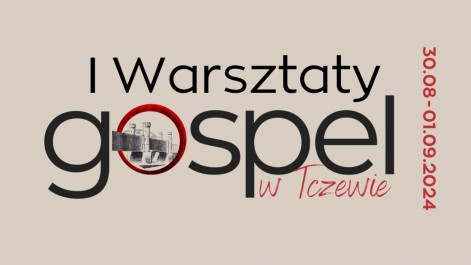 Tczew - Warsztaty gospel w Tczewie!