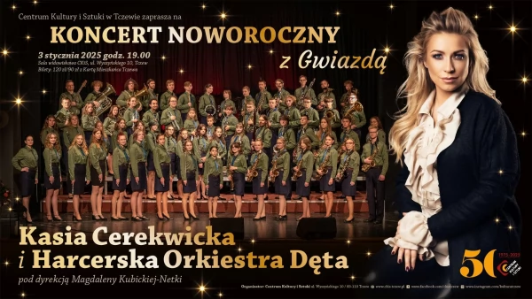 Tczew - Koncert Noworoczny z Gwiazdą - Kasia Cerekwicka i Harcerska Orkiestra Dęta