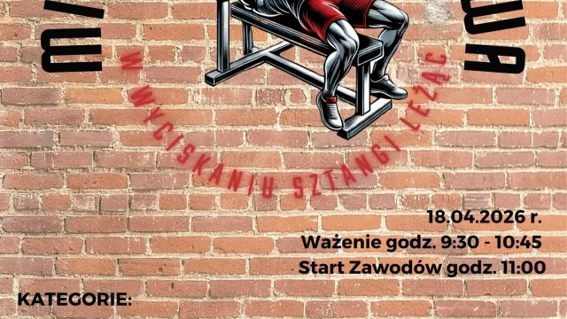 Tczew - Mistrzostw Tczewa w Wyciskaniu Sztangi Leżąc