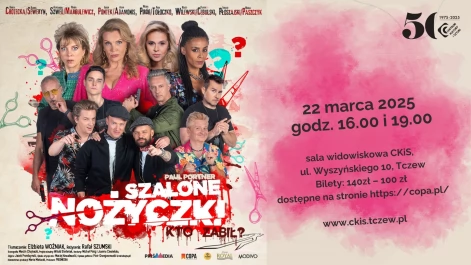 Tczew - SZALONE NOŻYCZKI, CZYLI KTO ZABIŁ? - spektakl